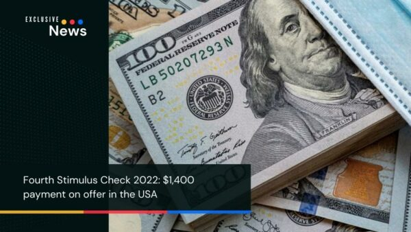 Fourth Stimulus Check 2022 1 400 Payment On Offer In The USA Lee Daily