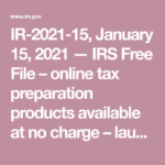 IR 2021 15 January 15 2021 IRS Free File Online Tax Preparation