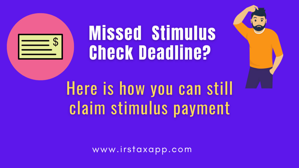 Missed Stimulus Check Deadline Don t Worry You Can Still Claim It As 