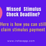 Missed Stimulus Check Deadline Don t Worry You Can Still Claim It As