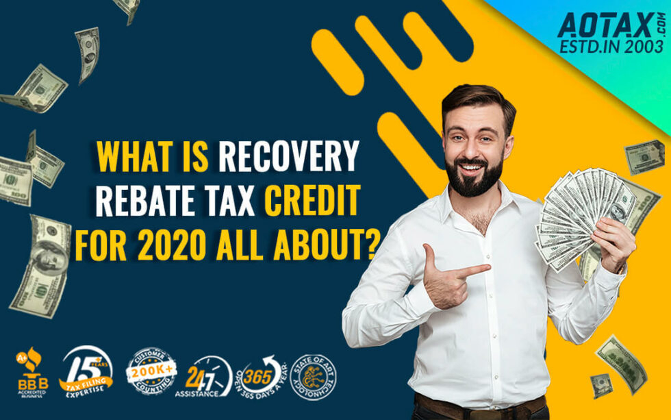 What Is Recovery Rebate Tax Credit For 2020 All About AOTAX COM