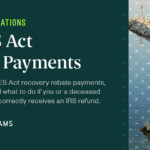 CARES Act Recovery Rebate Payments And Deceased Recipients