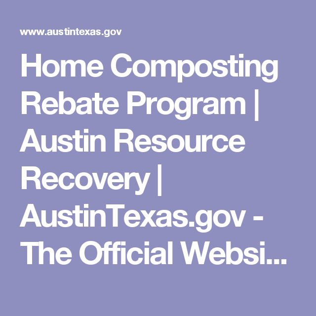 Home Composting Rebate Program Austin Resource Recovery AustinTexas