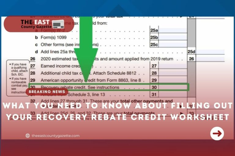 What You Need To Know About Filling Out Your Recovery Rebate Credit 